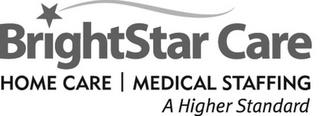 BRIGHTSTAR CARE HOME CARE | MEDICAL STAFFING A HIGHER STANDARD trademark