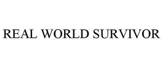 REAL WORLD SURVIVOR trademark