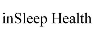 INSLEEP HEALTH trademark