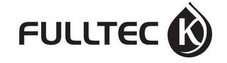 FULLTEC K trademark