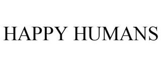 HAPPY HUMANS trademark