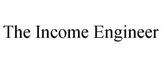 THE INCOME ENGINEER trademark