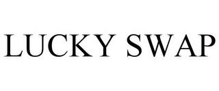 LUCKY SWAP trademark