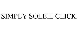 SIMPLY SOLEIL CLICK trademark