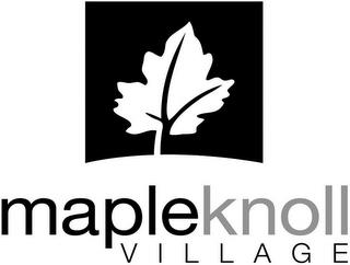 MAPLE KNOLL VILLAGE trademark