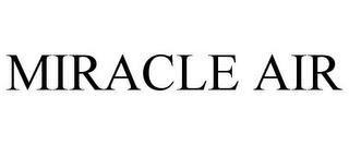 MIRACLE AIR trademark