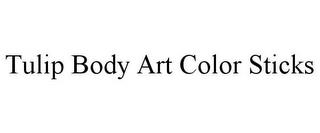 TULIP BODY ART COLOR STICKS trademark