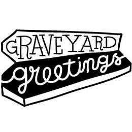 GRAVEYARD GREETINGS trademark