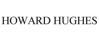 HOWARD HUGHES trademark