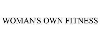 WOMAN'S OWN FITNESS trademark