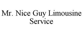 MR. NICE GUY LIMOUSINE SERVICE trademark