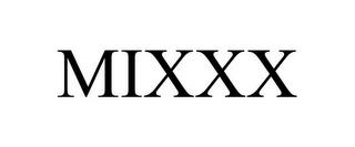 MIXXX trademark