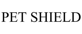 PET SHIELD trademark