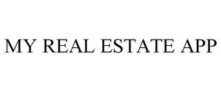 MY REAL ESTATE APP trademark