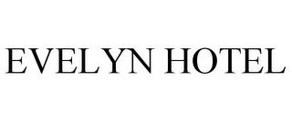 EVELYN HOTEL trademark