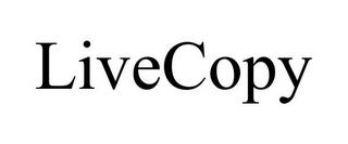 LIVECOPY trademark