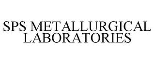 SPS METALLURGICAL LABORATORIES trademark