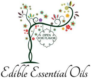 EDIBLE ESSENTIAL OILS - OPEN FOR FLAVOR trademark