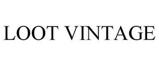 LOOT VINTAGE trademark