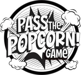 PASS THE POPCORN GAME trademark