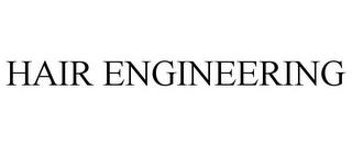 HAIR ENGINEERING trademark