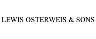 LEWIS OSTERWEIS & SONS trademark