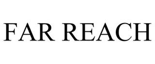 FAR REACH trademark