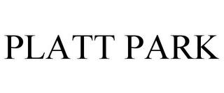 PLATT PARK trademark