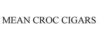 MEAN CROC CIGARS trademark