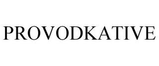 PROVODKATIVE trademark