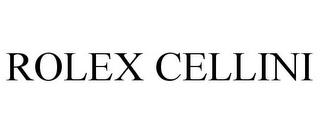 ROLEX CELLINI trademark