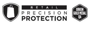 RETAIL PRECISION PROTECTION ORKIN GOLD MEDAL QA trademark