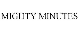 MIGHTY MINUTES trademark