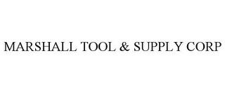 MARSHALL TOOL & SUPPLY CORP trademark