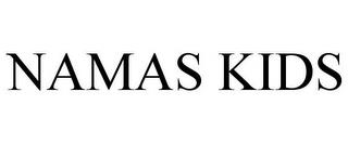 NAMAS KIDS trademark