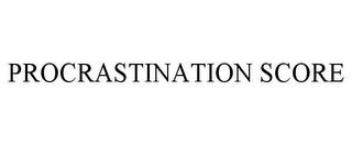 PROCRASTINATION SCORE trademark