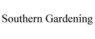 SOUTHERN GARDENING trademark