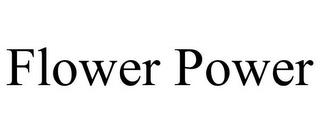 FLOWER POWER trademark