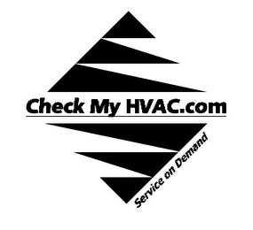 CHECK MY HVAC.COM SERVICE ON DEMAND trademark