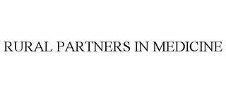 RURAL PARTNERS IN MEDICINE trademark