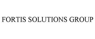 FORTIS SOLUTIONS GROUP trademark