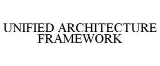 UNIFIED ARCHITECTURE FRAMEWORK trademark