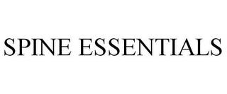 SPINE ESSENTIALS trademark