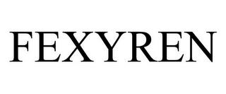 FEXYREN trademark