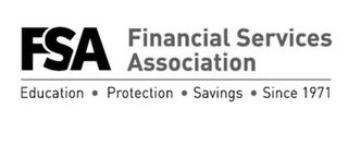 FSA FINANCIAL SERVICES ASSOCIATION EDUCATION · PROTECTION · SAVINGS · SINCE 1971 trademark