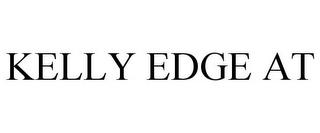 KELLY EDGE AT trademark