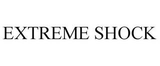 EXTREME SHOCK trademark