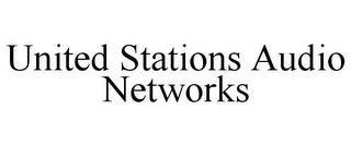 UNITED STATIONS AUDIO NETWORKS trademark