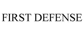 FIRST DEFENSE trademark