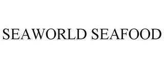 SEAWORLD SEAFOOD trademark